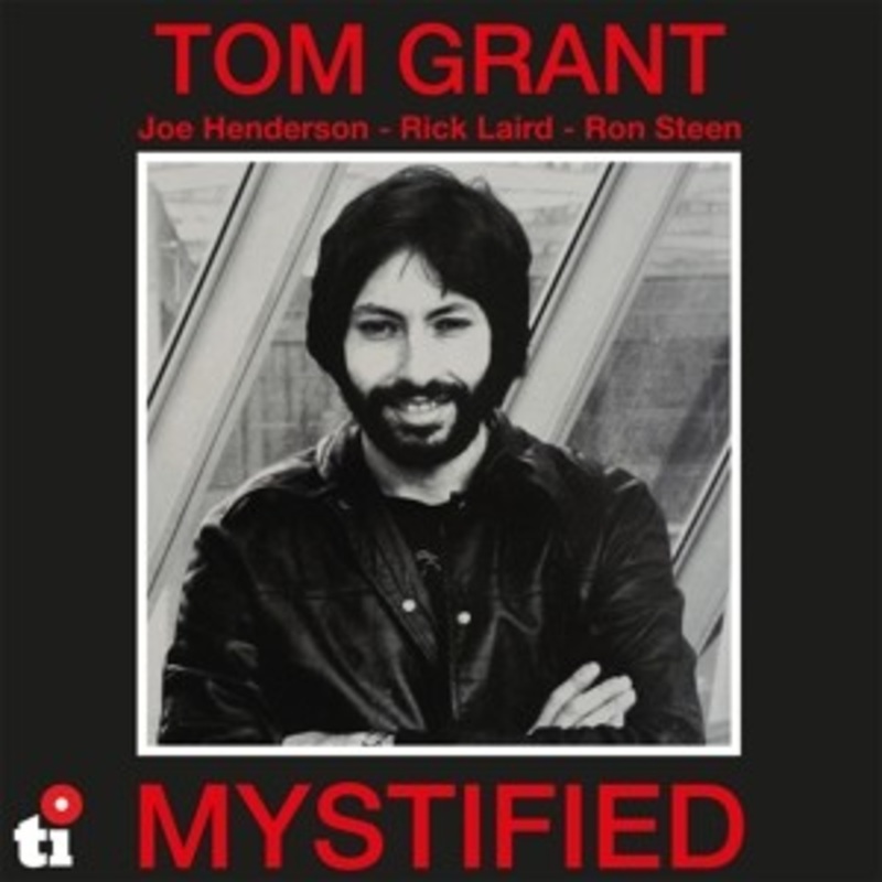 Tom Grant – Mystified (White Vinyl)