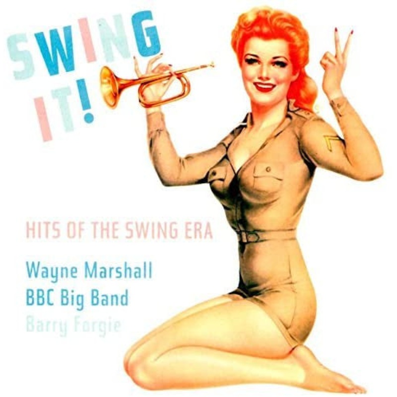 Wayne Marshall , Barry Forgie, The BBC Big Band – Swing It Hits Of The Swinging Era (CD, Album, Comp) (Near Mint (NM or M-))