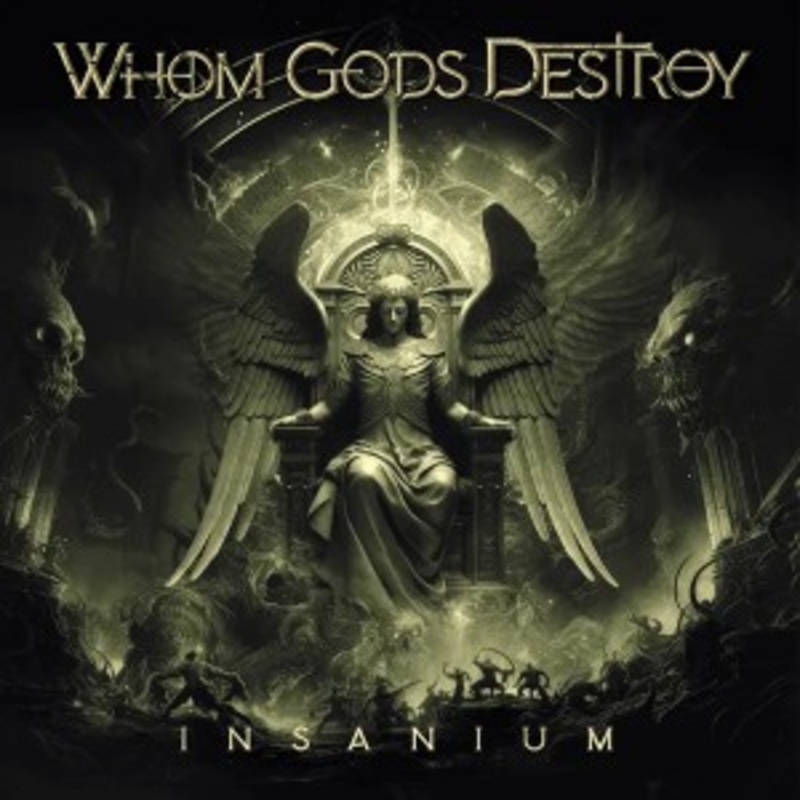 Whom Gods Destroy – Insanium