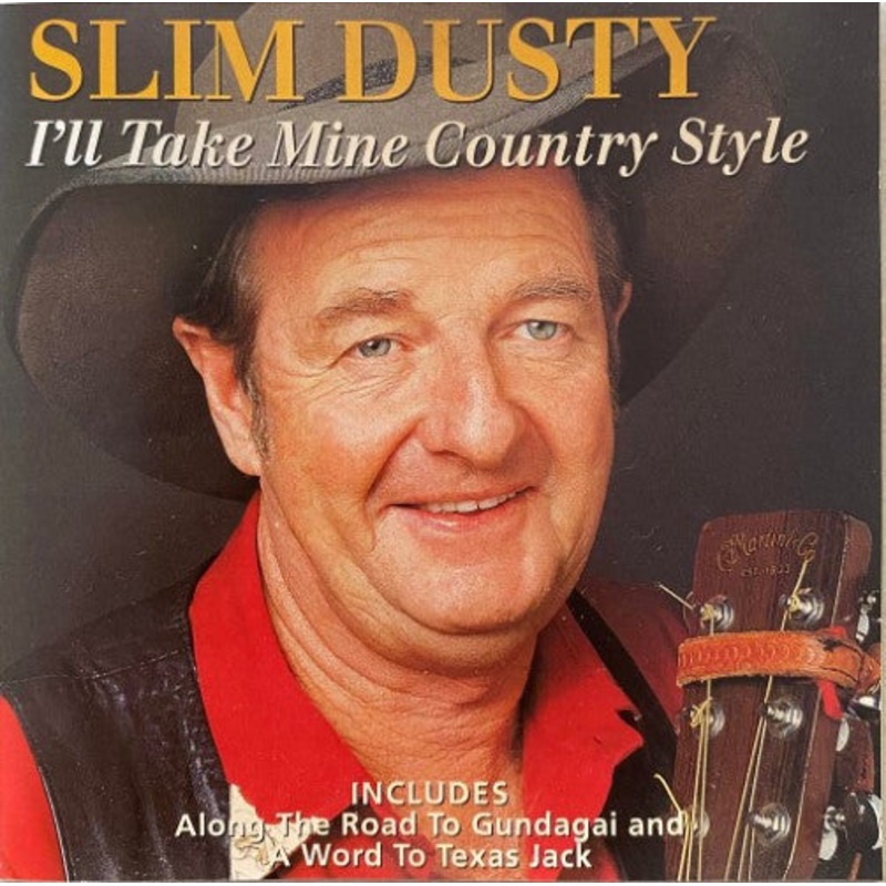 Slim Dusty – I’ll Take Mine Country Style (CD, Comp) (Very Good Plus (VG+))