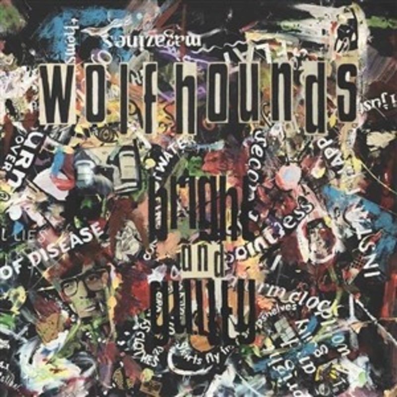 Wolfhounds – Bright and Guilty (Blue Vinyl)