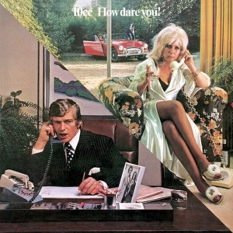 10cc – How Dare You!