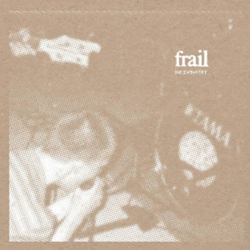 Frail – No Industry