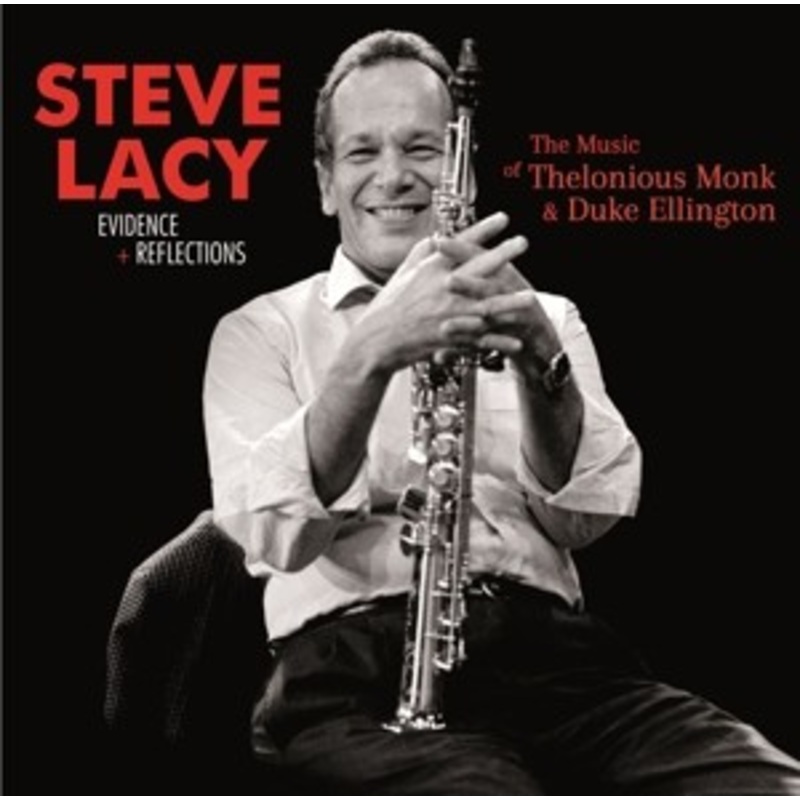 Steve Lacy – Evidence + Reflections
