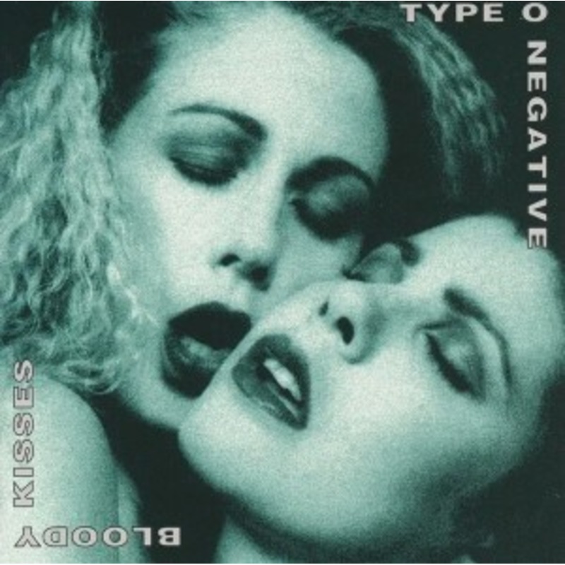 Type O Negative – Bloody Kisses