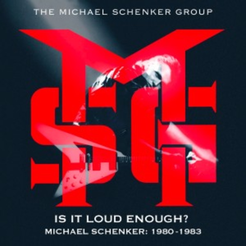 The Michael Schenker Group – Is It Loud Enough? Michael Schenker: 1980-1983