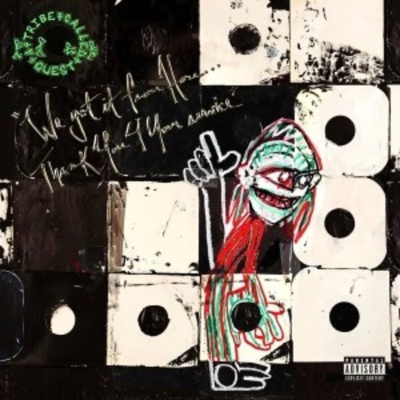 A Tribe Called Quest – We Got It From Here… Thank You 4 Your Service