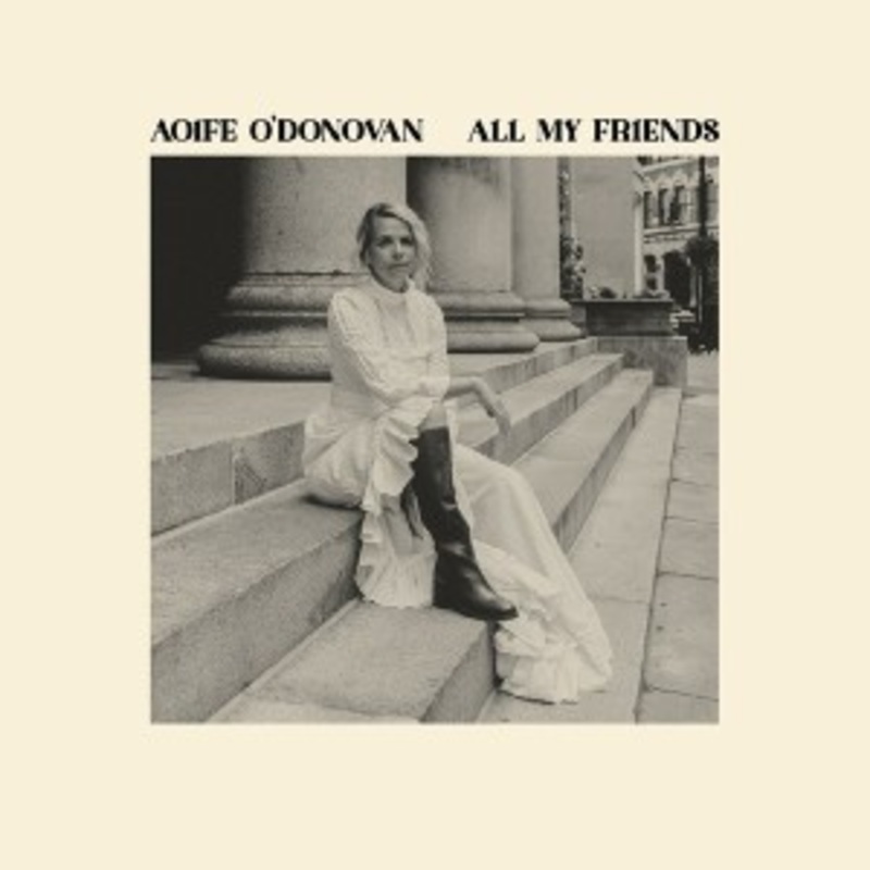 Aoife O’Donovan – All My Friends (Yellow Vinyl)