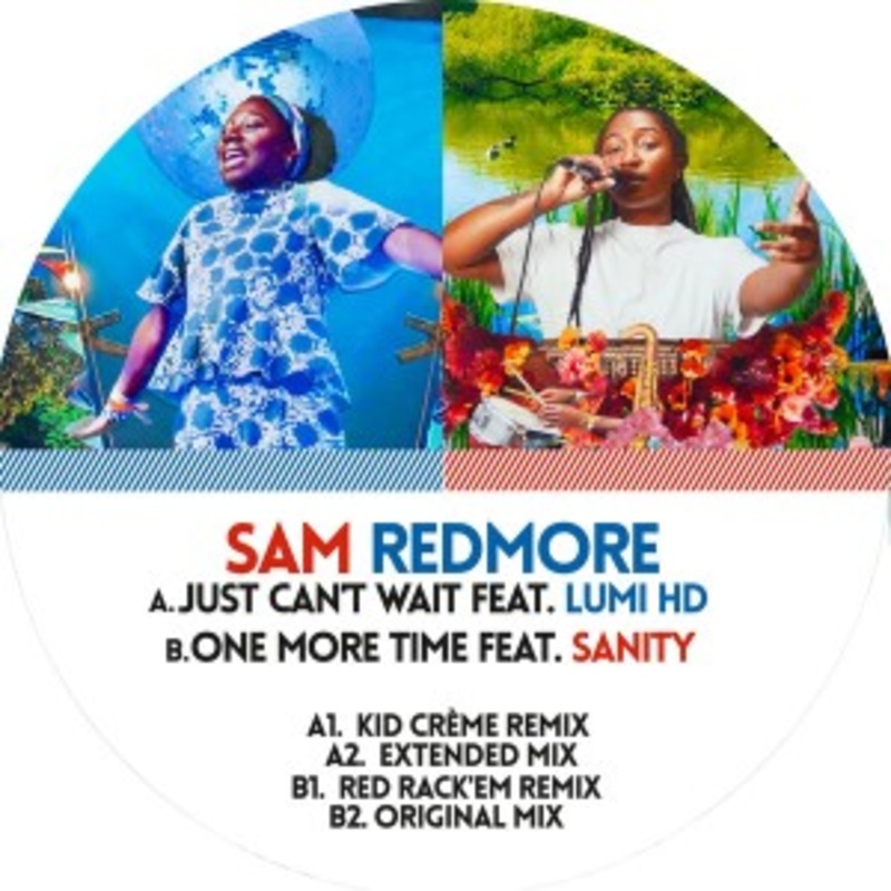 Sam Redmore – Just Can’t Wait / One More Time