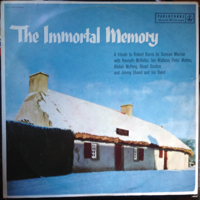 Duncan Macrae With Kenneth McKellar, Ian Wallace And Jimmy Shand And His Band – The Immortal Memory (25th January 1759) (LP, Album) (Very Good Plus (VG+))