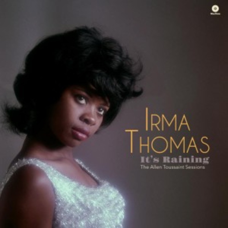 Irma Thomas – It’s Raining – The Allen Toussaint Sessions