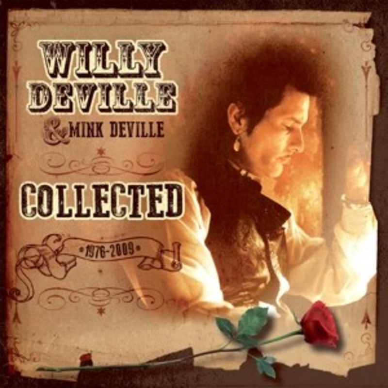 Willy DeVille & Mink DeVille – Collected 1976 – 2009
