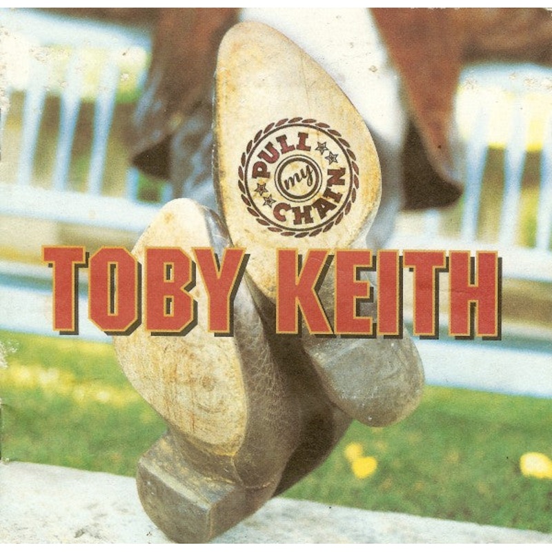 Toby Keith – Pull My Chain (HDCD, Album, Enh) (Very Good Plus (VG+))