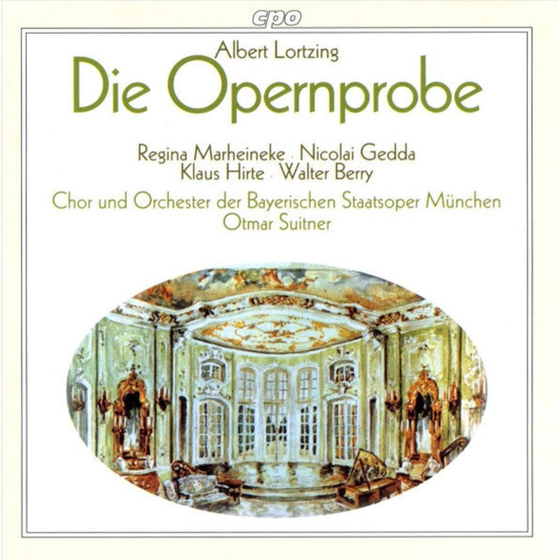 Albert Lortzing – Regina Marheineke  Nicolai Gedda  Klaus Hirte  Walter Berry  Chor Der Bayerischen Staatsoper Und Bayerisches Staatsorchester, Otmar Suitner – Die Opernprobe (CD, Comp, RE, RM) (Very Good Plus (VG+))