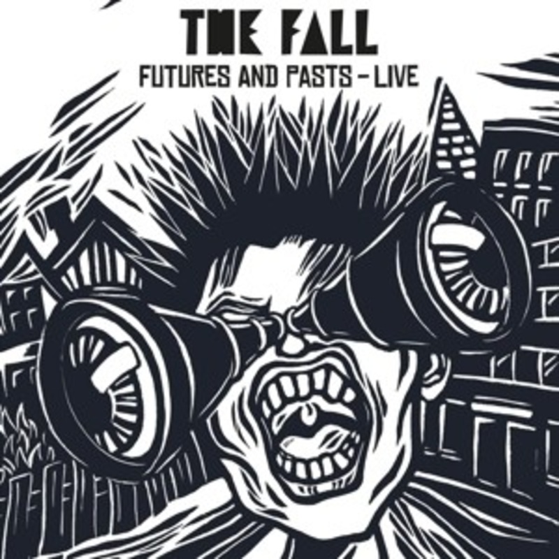 The Fall – Futures and Pasts – Live