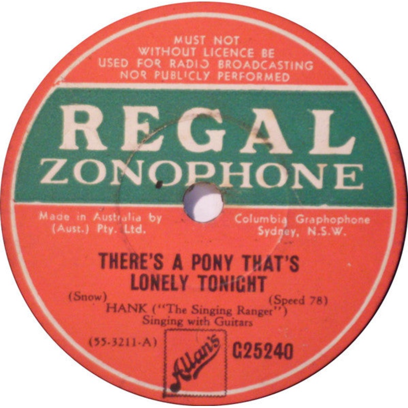Hank (The Singing Ranger)* – There’s A Pony That’s Lonely Tonight / Rose Of The Rio (Shellac, 10) (Very Good Plus (VG+))