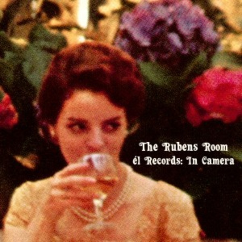 Various – The Rubens Room – El Records: In Camera