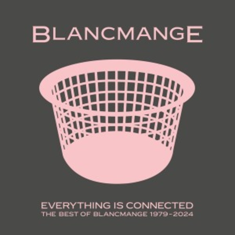 Blancmange – Everything Is Connected – The Best Of Blancmange 1979 – 2024