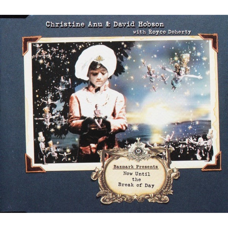 Bazmark Presents Christine Anu & David Hobson With Royce Doherty – Now Until The Break Of Day (CD, Single) (Very Good (VG))