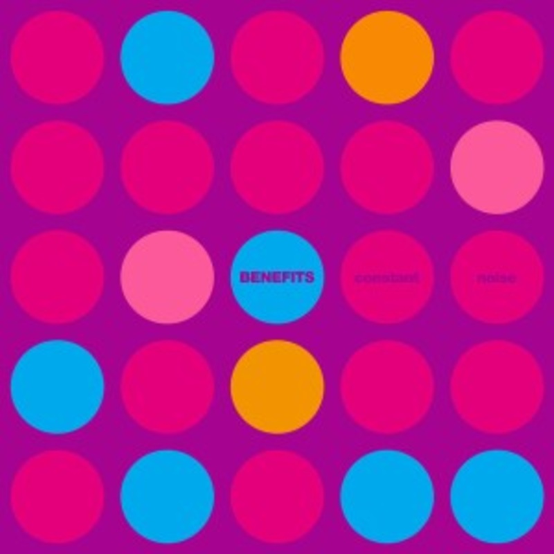 Benefits – Constant Noise (Orange Vinyl)