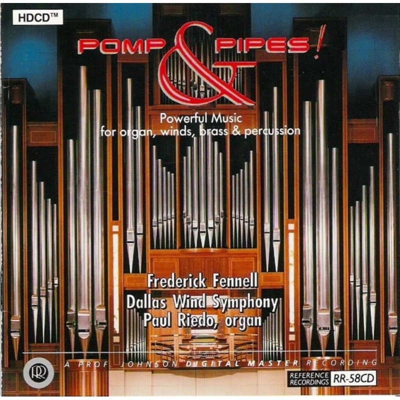 Dallas Wind Symphony, Frederick Fennell, Paul Riedo – Pomp & Pipes! (HDCD, RP, CMC) (Very Good Plus (VG+))