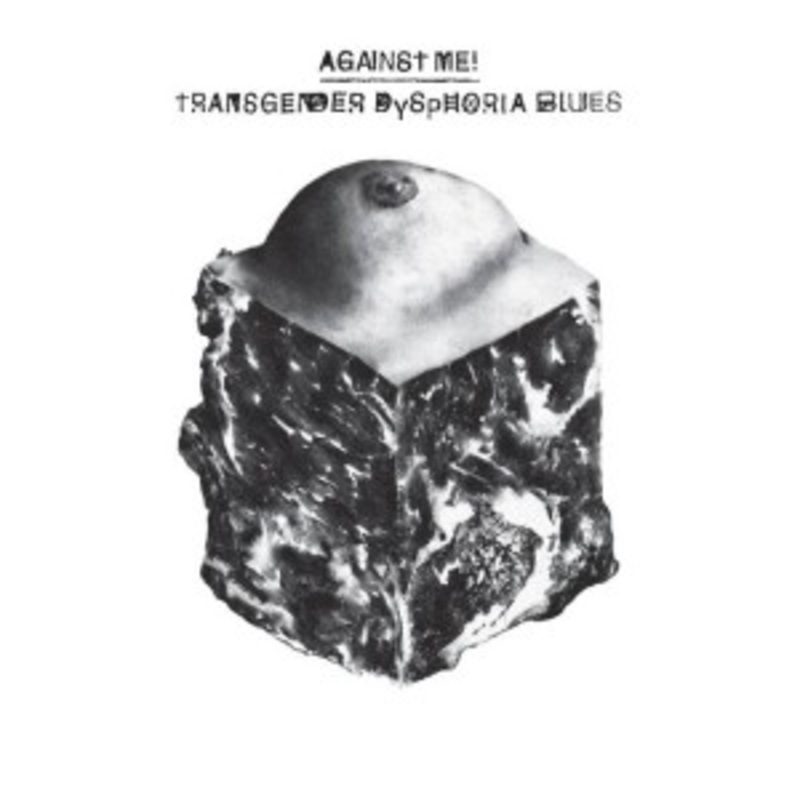 Against Me! – Transgender Dysphoria Blues