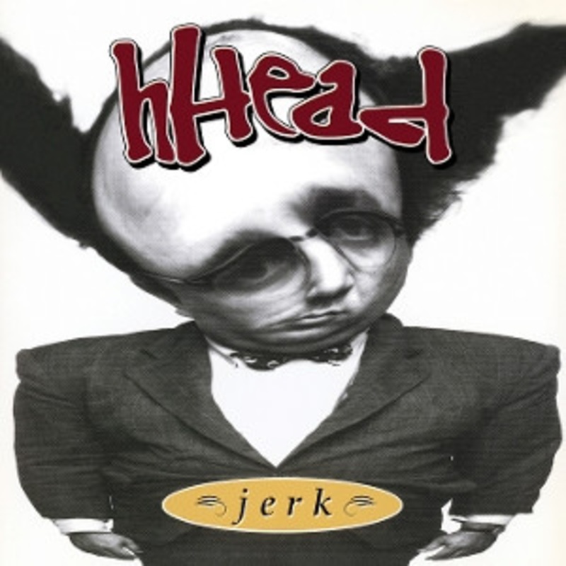 hHead – Jerk / Fireman