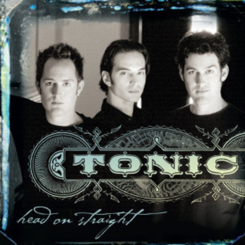 Tonic – Head On Straight