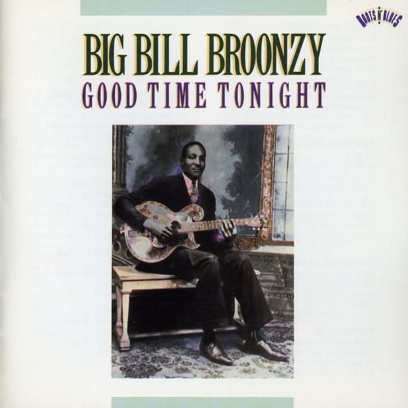 Big Bill Broonzy – Good Time Tonight (CD, Comp, Mono, RP) (Very Good Plus (VG+))
