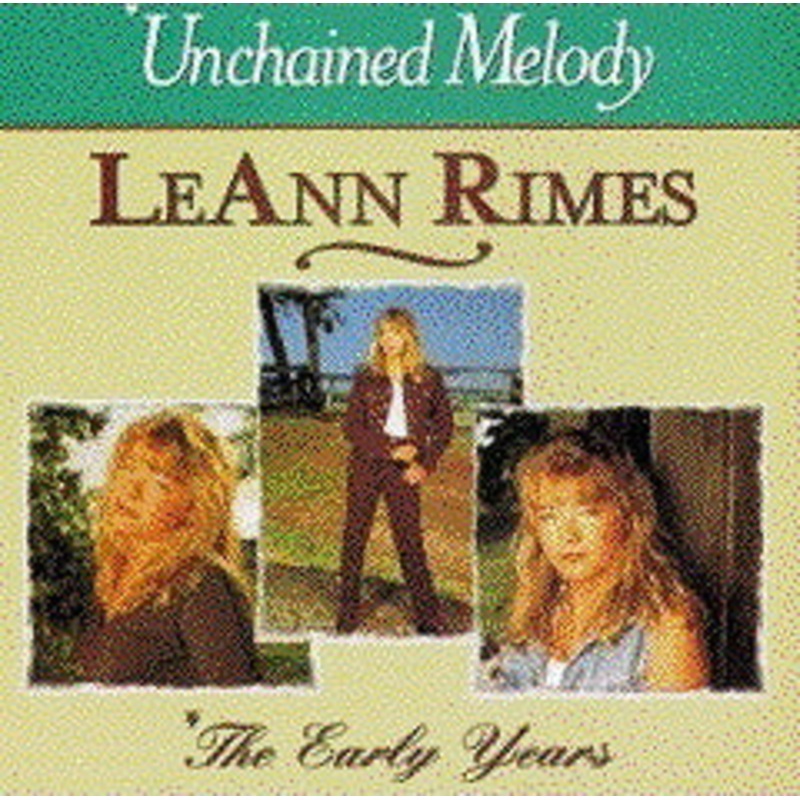 LeAnn Rimes – Unchained Melody / The Early Years (CD, Comp) (Very Good Plus (VG+))