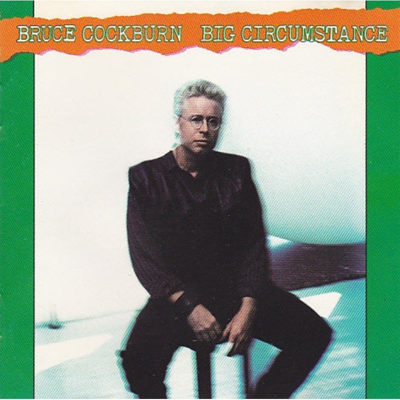 Bruce Cockburn – Big Circumstance (CD, Album) (Very Good Plus (VG+))