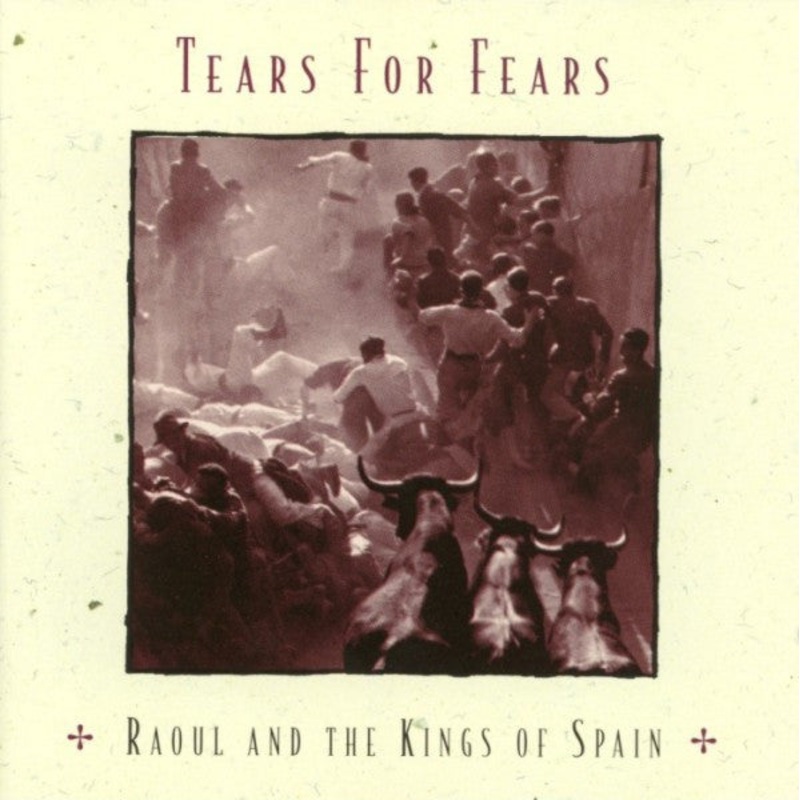 Tears For Fears – Raoul And The Kings Of Spain (CD, Album, Pit) (Very Good Plus (VG+))