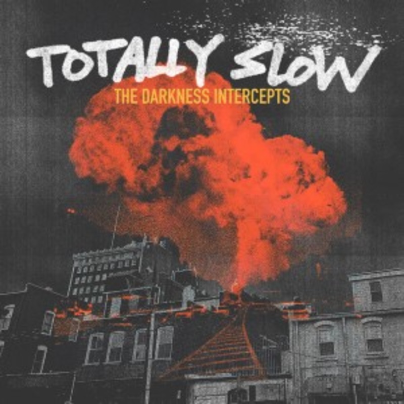 Totally Slow – The Darkness Intercepts (Orange Vinyl)