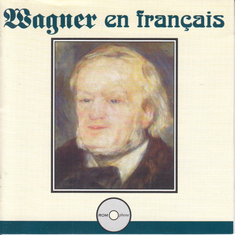 Various, Wagner* – Wagner En Francais – Excerpts From Der Ring Des Nibelungen (CD, Comp, RM) (Very Good Plus (VG+))