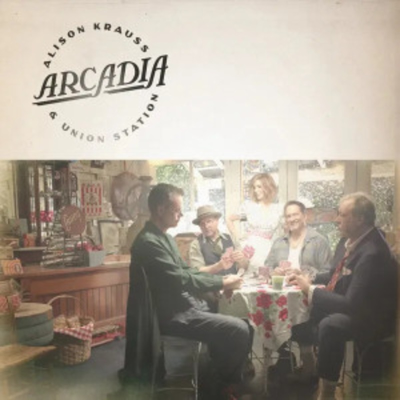 Alison Krauss & Union Station – Arcadia