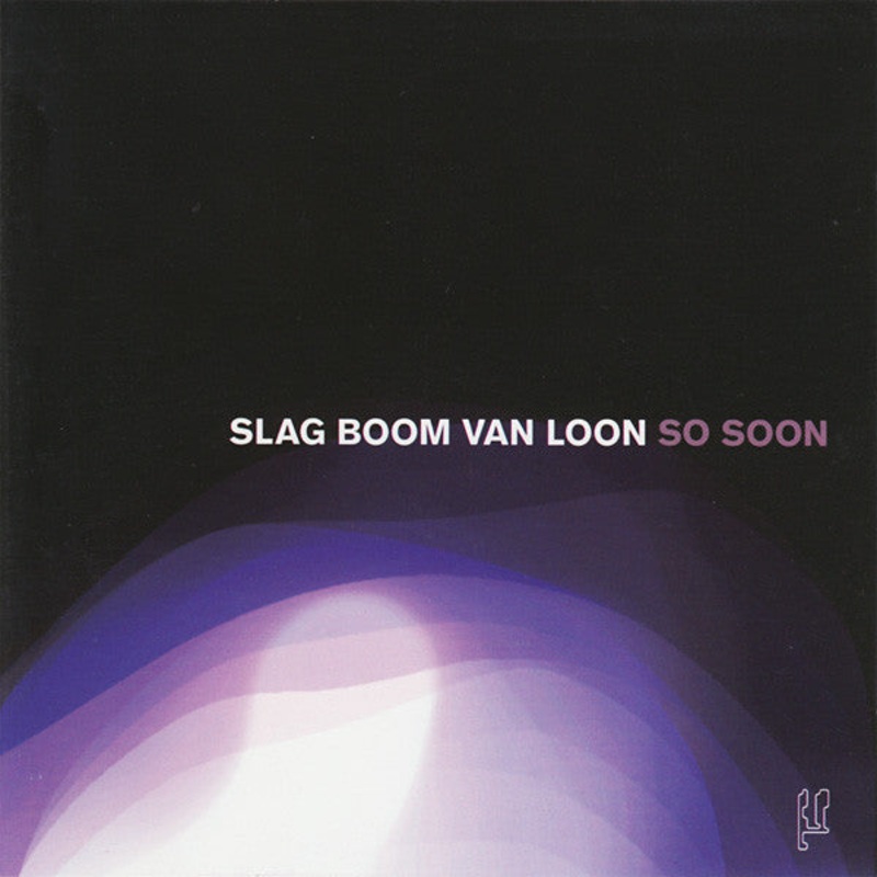 Slag Boom Van Loon – So Soon (CD, Album) (Very Good Plus (VG+))