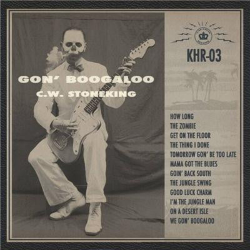 C.W. Stoneking – Gon’ Boogaloo (CD, Album, Dig) (Very Good Plus (VG+))
