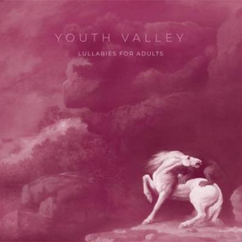 Youth Valley – Lullabies For Adults