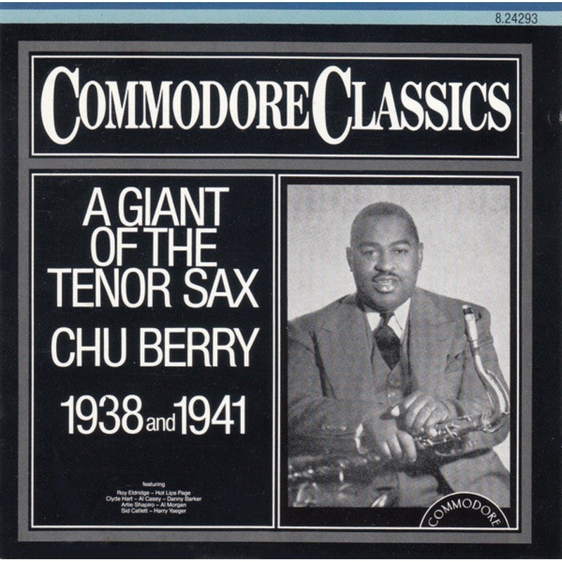 Chu Berry* – A Giant Of The Tenor Sax 1938 And 1941 (CD, Comp, Mono, RM) (Very Good Plus (VG+))