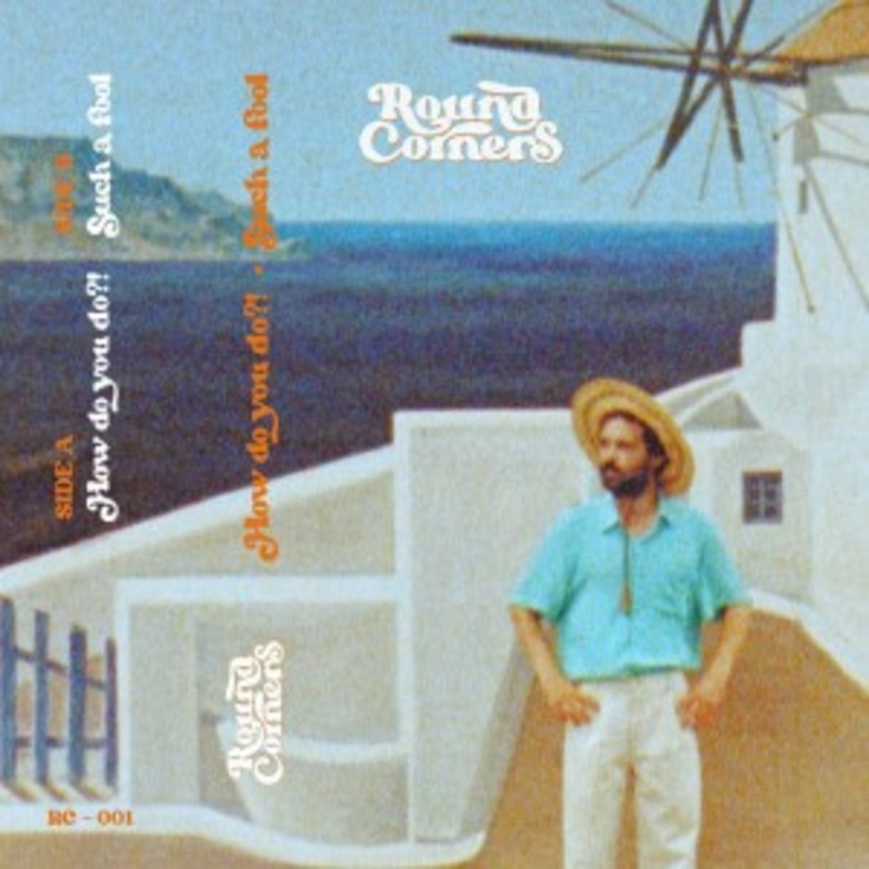 Round Corners – How Do You Do?! / Such a Fool