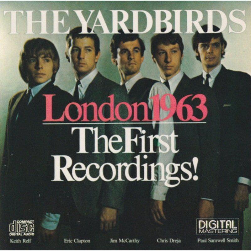 The Yardbirds – London 1963 – The First Recordings! (CD, Album, RE) (Very Good Plus (VG+))