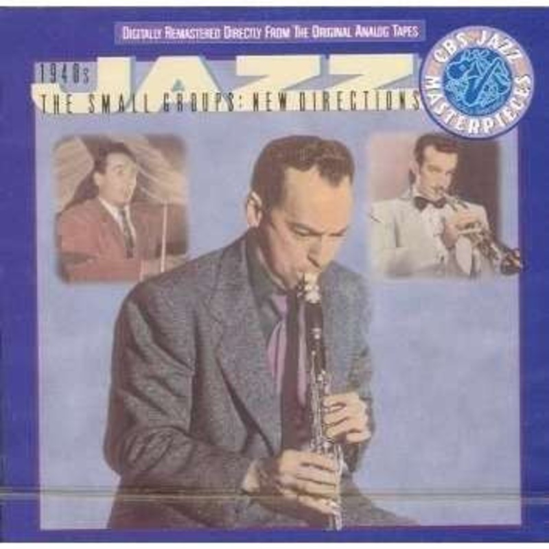 Various – The 1940’s – The Small Groups: New Directions (CD, Comp, Mono, RM) (Very Good Plus (VG+))
