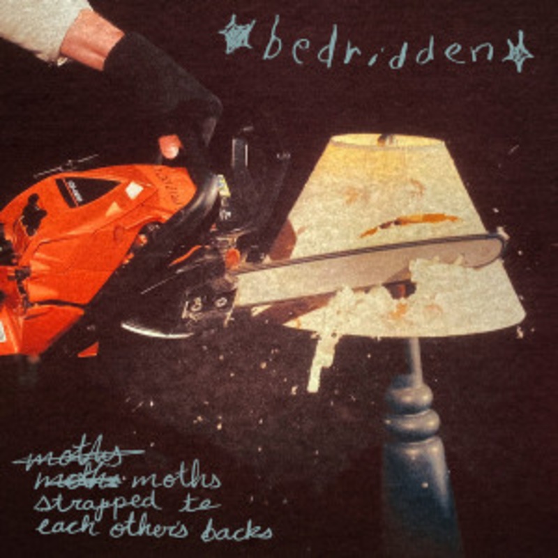 Bedridden – Moths Strapped to Each Other’s Backs