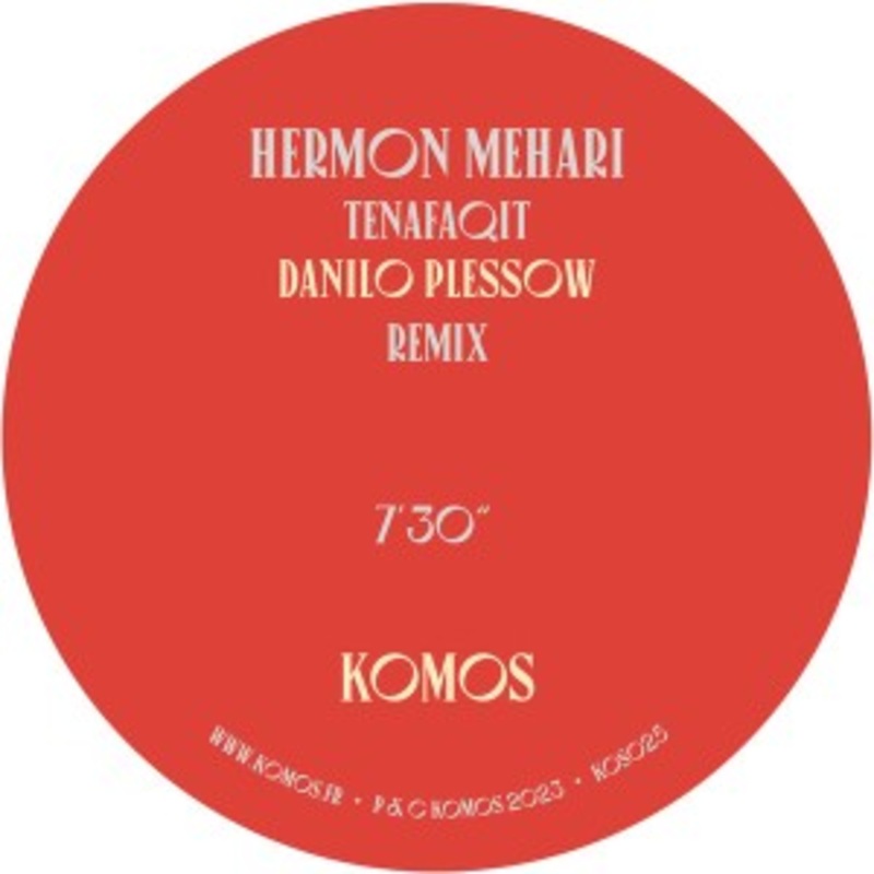 Hermon Mehari / Cheick Tidiane Seck – Tenafaqit (Danilo Plessow Remix) / Motherless Child