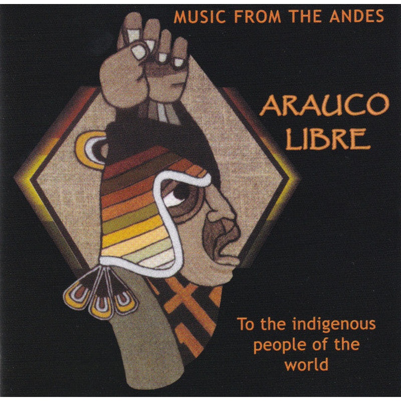 Arauco Libre – Music From The Andes (CD, Album, RP) (Very Good Plus (VG+))