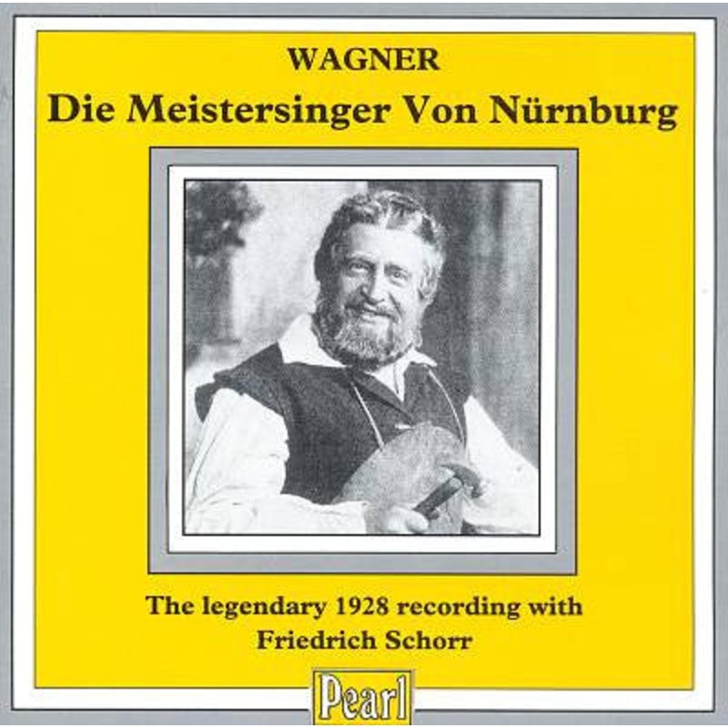 Richard Wagner, Friedrich Schorr – Die Meistersinger Von Nrnberg – The Legendary 1928 Recording With Friedrich Schorr (CD, Mono) (Very Good Plus (VG+))