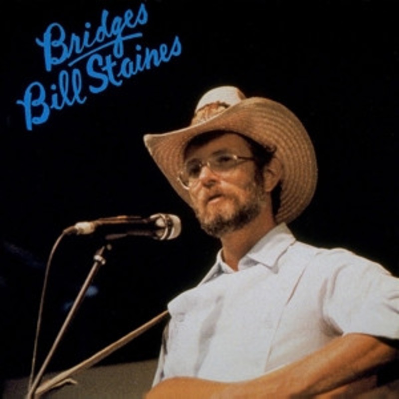 Bill Staines – Bridges