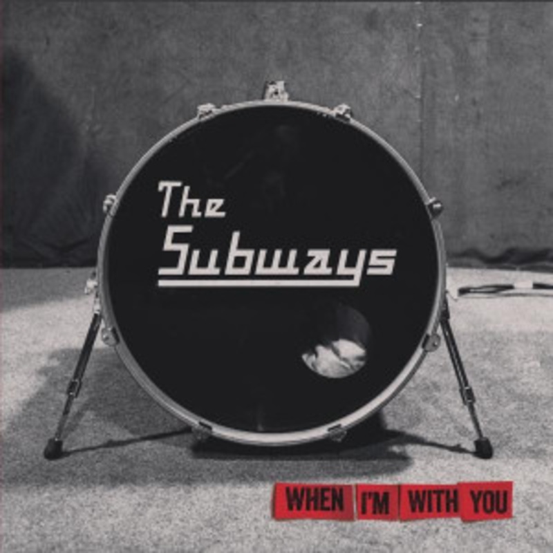 The Subways – When I’m With You (Red Vinyl)