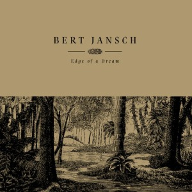 Bert Jansch – Edge Of A Dream  (Cream Vinyl)