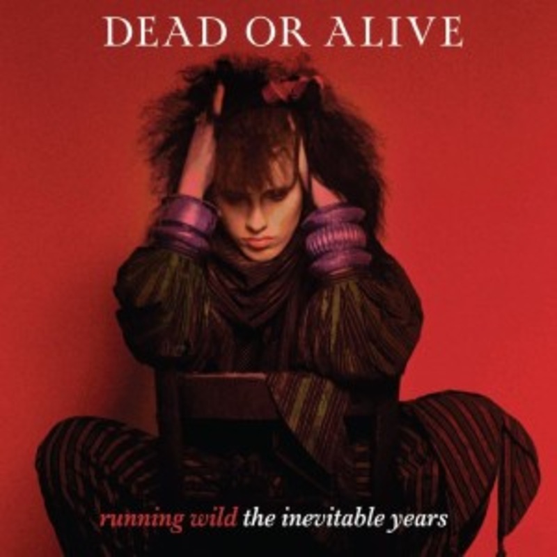 Dead Or Alive – Running Wild: The Inevitable Years (Red Vinyl)